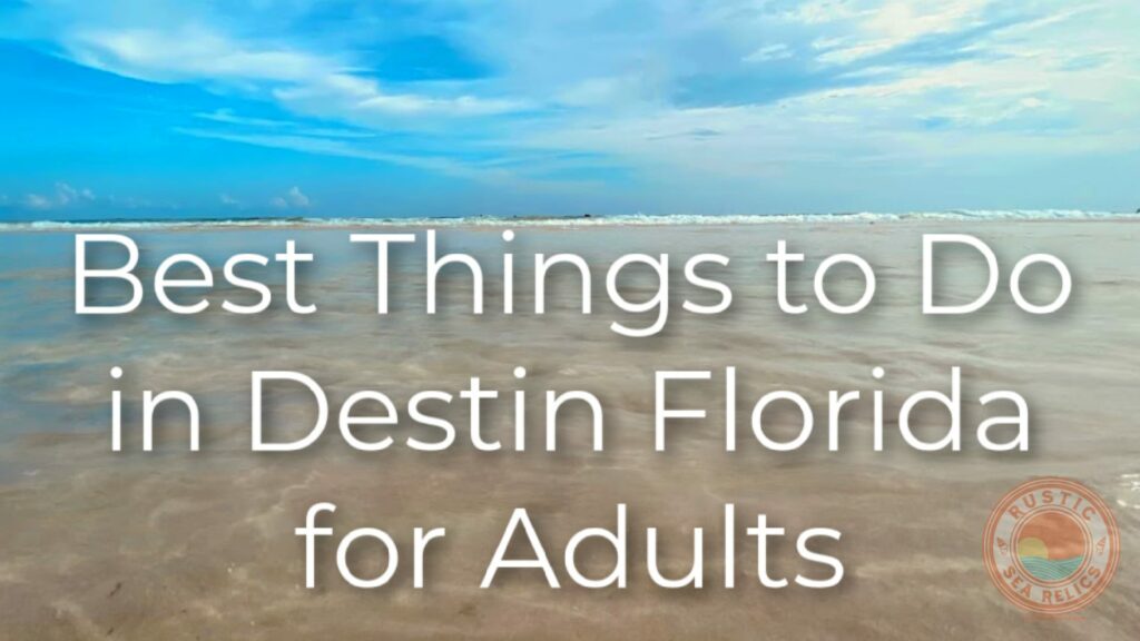 11 things to do in Destin Florida for adults